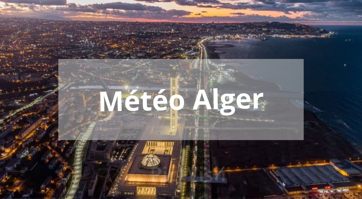 Météo Alger - Retrouvez toutes les prévisions sur Alger - Destination Algérie Météo Alger - Retrouvez toutes les prévisions sur Alger - Destination Algérie