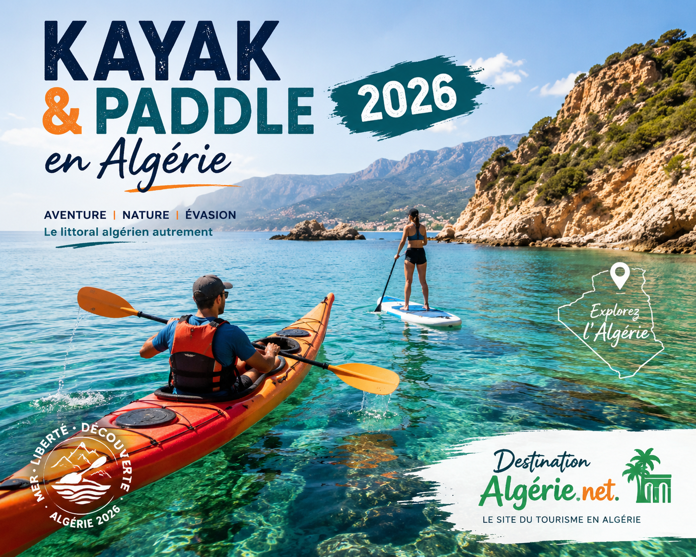 Kayak de mer et stand up paddle sur la côte algérienne — eaux cristallines, falaises et criques sauvages. Jijel, Béjaïa, Tipaza… l'Algérie vue depuis l'eau. © Destination Algérie 2026